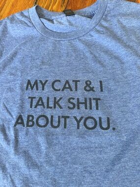 Blue 'My Cat & I Talk Shit About You' Cat Lover T-Shirt